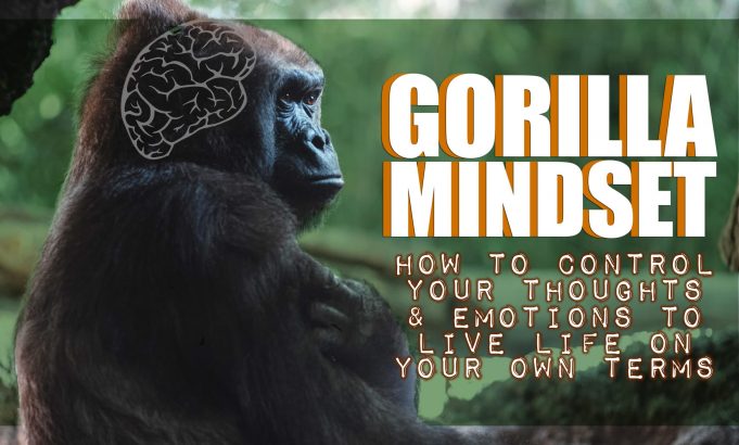 An Honest Review Of Gorilla Mindset Text